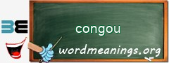 WordMeaning blackboard for congou